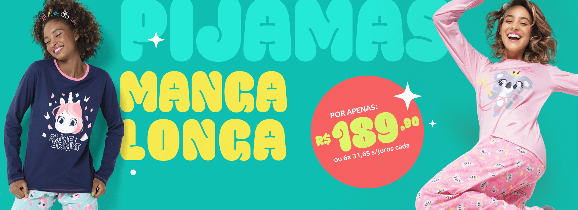 Banner E: Pijama Manga Longa a partir de 189,90